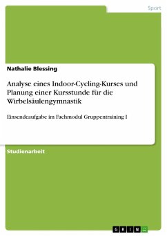 Analyse eines Indoor-Cycling-Kurses und Planung einer Kursstunde für die Wirbelsäulengymnastik - Blessing, Nathalie