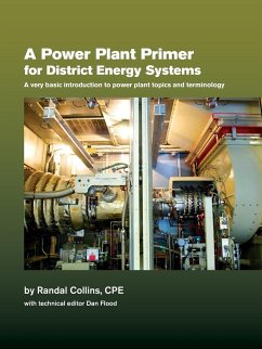 A Power Plant Primer for District Energy Systems - Collins, Randal W.