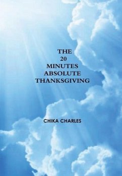 The 20 minutes Absolute Thanksgiving - Charles, Chika
