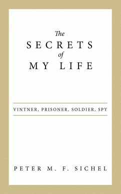 The Secrets of My Life - Sichel, Peter M. F.