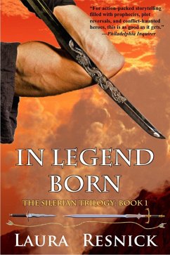 In Legend Born (The Silerian Trilogy, #1) (eBook, ePUB) - Resnick, Laura