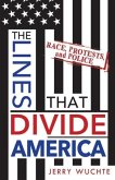 The Lines That Divide America: Race, Protests, and Police