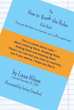 The How to Break the Rules Rule Book - Hilsee, Lissa