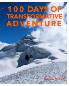 100 Days of Transformative Adventure - McElroy, Erin