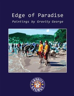 Edge of Paradise - Paintings by Gravity George - George, Gravity