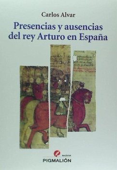Presencias y ausencias del rey Arturo en España - Alvar, Carlos