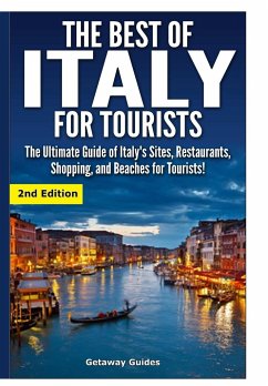 The Best of Italy for Tourists - Guides, Getaway
