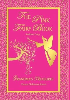 THE PINK FAIRY BOOK - ANDREW LANG - Lang, Andrew; Treasures, Grandma'S