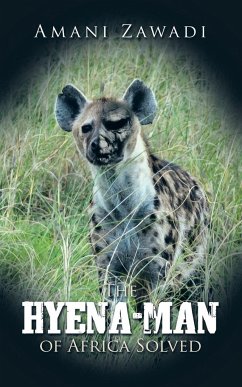 The Hyena-Man of Africa Solved
