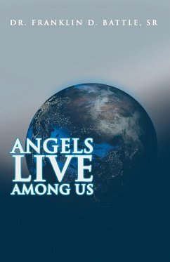 Angels Live among Us - Battle Sr, Franklin D.