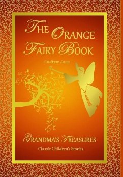 THE ORANGE FAIRY BOOK - Lang, Andrew; Treasures, Grandma'S