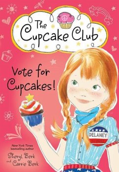Vote for Cupcakes! - Berk, Sheryl; Berk, Carrie