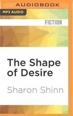 The Shape of Desire - Shinn, Sharon