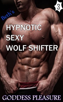Cover Beth's Hypnotic Sexy Wolf Shifter (Part 3) (eBook, ePUB)