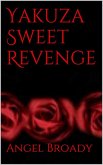 Yakuza Sweet Revenge (eBook, ePUB)