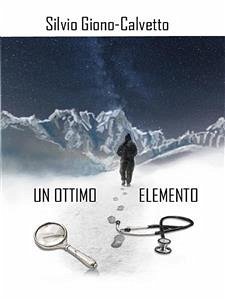 Un ottimo elemento (eBook, ePUB) - Giono Calvetto, Silvio