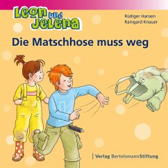 Leon und Jelena - Die Matschhose muss weg (eBook, PDF) - Hansen, Rüdiger; Knauer, Raingard