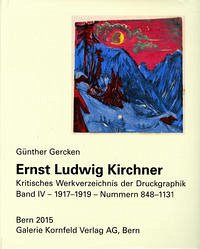Ernst Ludwig Kirchner. Kritisches Werkverzeichnis der Druckgraphik - Gercken, Günther
