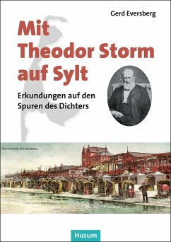 Mit Theodor Storm auf Sylt - Eversberg, Gerd