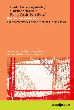 Beichte neu entdecken (eBook, PDF) - Prüller-Jagenteufel, Gunter; Schliesser, Christine; Wüstenberg, Ralf K.