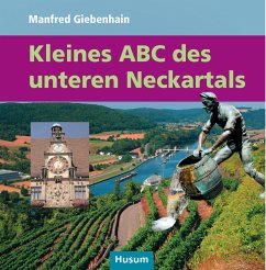 Kleines ABC des unteren Neckartals - Giebenhain, Manfred