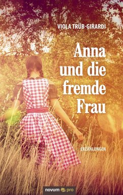 Anna und die fremde Frau - Trüb-Girardi, Viola