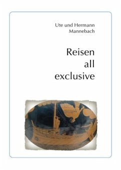 Reisen all exclusive - Mannebach, Ute;Mannebach, Hermann