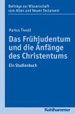 Das Frühjudentum und die Anfänge des Christentums (eBook, PDF)