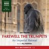 Farewell the Trumpets: An Imperial... - Bild 1