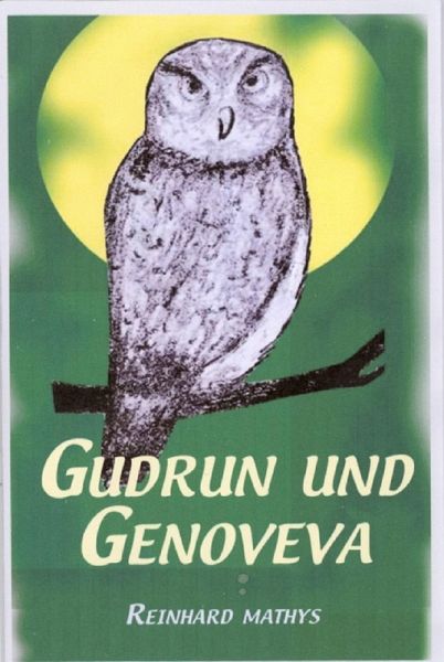 Gudrun und Genoveva (eBook, ePUB) Gudrun und Genoveva (eBook, ePUB)