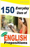 150 Everyday Uses of English Prepositions: Book 3. (eBook, ePUB)