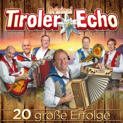 20 Große Erfolge - Tiroler Echo,Original