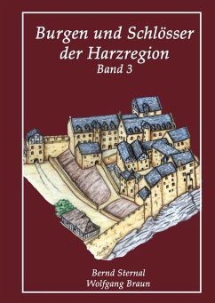 Burgen und Schlösser der Harzregion (eBook, ePUB) - Braun, Wolfgang; Sternal, Bernd