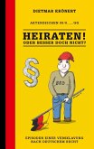 Heiraten! Oder besser doch nicht? (eBook, ePUB) Heiraten! Oder besser doch nicht? (eBook, ePUB)
