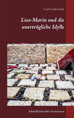 Lisa-Marin und die unerträgliche Idylle (eBook, ePUB) - Lindenlaub, Carl