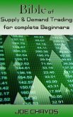 Bible of Supply & Demand Trading for complete Beginners (eBook, ePUB) Bible of Supply & Demand Trading for complete Beginners (eBook, ePUB)