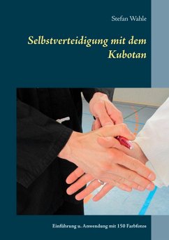 Selbstverteidigung mit dem Kubotan (eBook, ePUB) - Wahle, Stefan