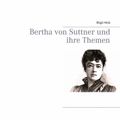 Bertha von Suttner und ihre Themen (eBook, ePUB) - Heid, Birgit