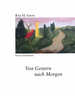 Von Gestern nach Morgen (eBook, ePUB) - Greve, Rita H.