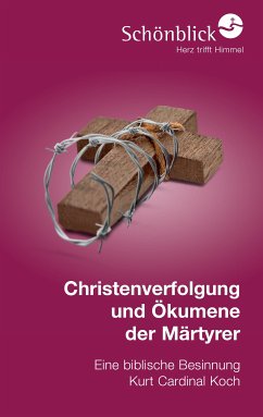Christenverfolgung und Ökumene der Märtyrer (eBook, ePUB) - Koch, Kurt