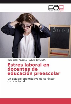 Estrés laboral en docentes de educación preescolar - Aguilar A., Rocío del C.;Barraza M., Arturo