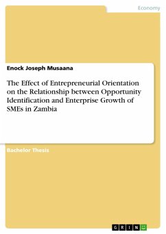 The Effect of Entrepreneurial Orientation on the Relationship between Opportunity Identification and Enterprise Growth of SMEs in Zambia (eBook, ePUB)