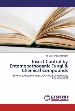 Insect Control by Entomopathogenic Fungi & Chemical Compounds - Abdel-Raheem, Mohamed