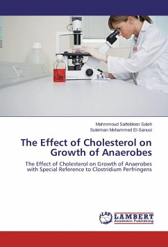 The Effect of Cholesterol on Growth of Anaerobes - Saleh, Mahmmoud Saifeldeen;El-Sanusi, Suleiman Mohammed