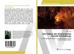 Die Faktur der Klavierwerke Arnold Schönbergs - Grotz, Alexei