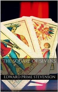 The Square of Sevens (eBook, ePUB) - Prime Stevenson, Edward