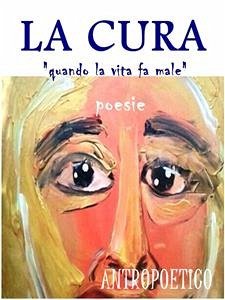 La cura (eBook, ePUB) - Antropoetico