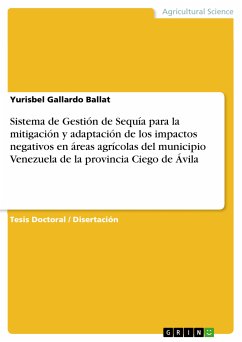 Sistema de Gestión de Sequía para la mitigación y adaptación de los impactos negativos en áreas agrícolas del municipio Venezuela de la provincia Ciego de Ávila (eBook, PDF)
