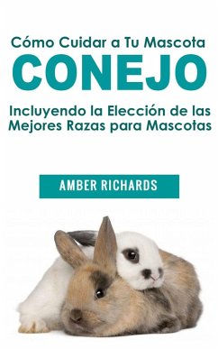 Cover Cómo Cuidar a Tu Mascota Conejo (eBook, ePUB)