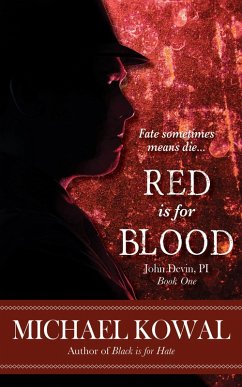 Red Is For Blood (John Devin, PI, #1) (eBook, ePUB) - Kowal, Michael